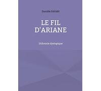 Le fil d'Ariane: Uchronie dystopique