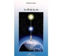 Le fil de la vie Patrick Le Berre (Auteur)
