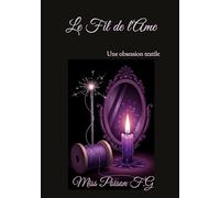 Le Fil de l'Ame: Une obsession textile