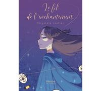 Le fil de l'enchantement - Chrystele Lonfier - Verone Eds - broché - Roman