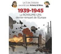 Fabrice Erre – Le fil de l'Histoire raconté par Ariane & Nino – 1939-1945 – Royaume-Uni