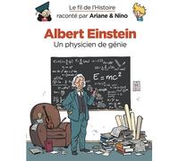 Le fil de l'Histoire raconté par Ariane & Nino - Albert Einstein Un physicien de génie - Fabrice Erre - Dupuis Jeunesse - cartonné - Document jeunesse dès 6 ans