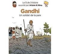 Le fil de l'Histoire raconté par Ariane & Nino - Gandhi