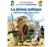 Le fil de l'Histoire raconté par Ariane & Nino - La Grèce antique - Fabrice Erre - Dupuis Jeunesse - cartonné - Document jeunesse