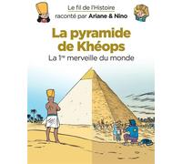 Le fil de l'Histoire raconté par Ariane & Nino – La pyramide de Khéops – Dupuis