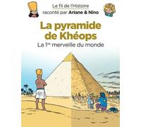 Dupuis Jeunesse Le fil de l'Histoire raconté par Ariane & Nino tome 2 - La pyramide de Khéops