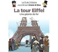 Le fil de l'Histoire raconté par Ariane & Nino - La Tour Eiffel
