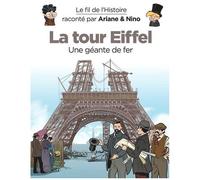 Fabrice Erre – Le fil de l'Histoire raconté par Ariane & Nino : La Tour Eiffel – Cartonné