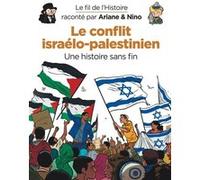 Le fil de l'Histoire raconté par Ariane & Nino - Le conflit israélo-palestinien Fabrice Erre (Auteur), Sylvain Savoia (Illustration)