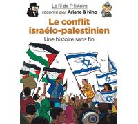 Le fil de l'Histoire raconté par Ariane & Nino - Le conflit israélo-palestinien - Fabrice Erre - Dupuis Jeunesse - cartonné - Document jeunesse