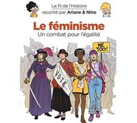 Fabrice Erre – Le fil de l'Histoire raconté par Ariane & Nino : Le féminisme – Cartonné