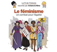 Fabrice Erre – Le fil de l'Histoire raconté par Ariane & Nino : Le féminisme – Cartonné