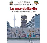 Dupuis Jeunesse – Le fil de l'histoire raconté par Ariane & Nino – Tome 22 : Le mur de Berlin