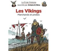 Le fil de l'Histoire raconté par Ariane & Nino - Les Vikings Marchands et pirates - Sylvain Savoia - Dupuis Jeunesse - cartonné - Document jeunesse dès 6 ans