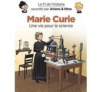 Le fil de l'Histoire raconté par Ariane & Nino - Marie Curie