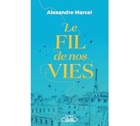 Le Fil de nos vies