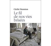 Le fil de nos vies brisées