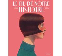 Le Fil De Notre Histoire