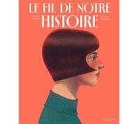 Le Fil de notre histoire Fabian Négrin (Auteur), Kalina Muhova (Illustration)