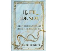 Le fil de soi: Confidence vers un chemin de résilience