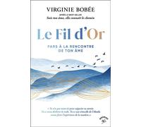 Le Fil d'or : Pars à la rencontre de ton âme - Virginie Bobée - Animae - ebook (ePub) - Essai