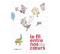 Le Fil Entre Nos Coeurs