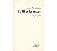 Le fil et les traces - Carlo Ginzburg - Verdier - broché - Etude