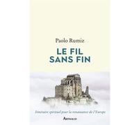 Le Fil sans fin: Voyage jusqu'aux racines de l'Europe