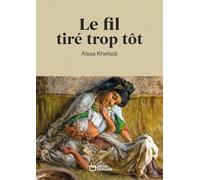 Le fil tiré trop tôt