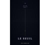 LE FIL: Tome 2 : Le Seuil