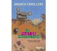Le filet de protection Andrea Camilleri (Auteur), Serge Quadruppani (Traduction)