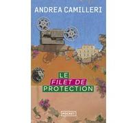 Le Filet de protection Andrea Camilleri (Auteur), Serge Quadruppani (Traduction)