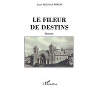 Le Fileur de destins - Louis Pozzo Di Borgo - L'harmattan - broché - Roman
