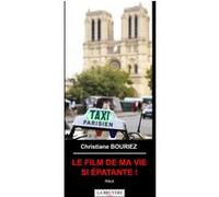 Le film de ma vie si epatante ! Christiane Bouriez (Auteur)