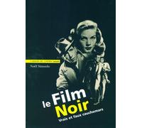 Le Film Noir Vrais et Faux Cauchemars - Noël Simsolo - Cahiers Du Cinema - broché - Beau livre