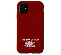 Le Fils de Dieu est Venu détruire Les œuvres du Diable (1 Jean 3, 8) Coque pour iPhone 11