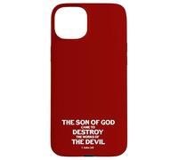 Le Fils de Dieu est Venu détruire Les œuvres du Diable (1 Jean 3, 8) Coque pour iPhone 15 Plus
