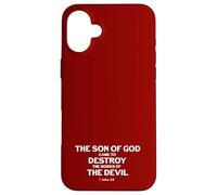 Le Fils de Dieu est Venu détruire Les œuvres du Diable (1 Jean 3, 8) Coque pour iPhone 16 Plus