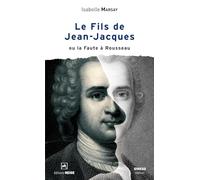 Le fils de Jean-Jacques ou la Faute à Rousseau
