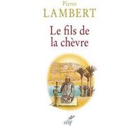 Le fils de la chèvre Pierre Lambert (Auteur)