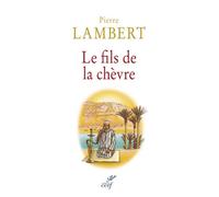 Le fils de la chèvre - Pierre Lambert - Cerf - broché - Roman