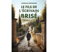 Le fils de l'écrivain brisé - Camille Hofmann - Pillet - broché - Roman