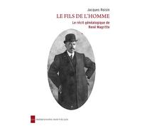 Le Fils de l'Homme - Le récit généalogique de René Magritte - Jacques Roisin - Impressions Nouvelles - broché - Essai