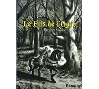Le Fils de l'Ogre - Grégory Mardon - Futuropolis - cartonné - Bande dessinée