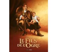 Le Fils de l'ogre - histoire complète Éric Stalner (Auteur)