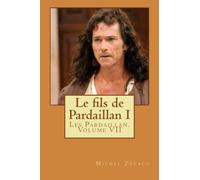 Le fils de Pardaillan I: Les Pardaillan. Volume VII