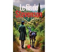 Le fils de Stevenson - Thierry Daullé - Le Lys Bleu - broché - Roman