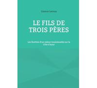 Le Fils de trois pères: Les facéties d'un voleur insaisissable sur la Côte d'Azur