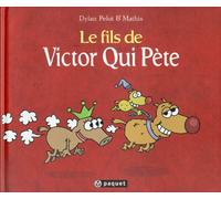 Le fils de Victor Qui Pète