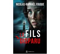 Le fils disparu Les morts ne reviennent pas - tome 1 - Nicolas-Raphaël Fouque - Avallon & Combe - broché - Roman